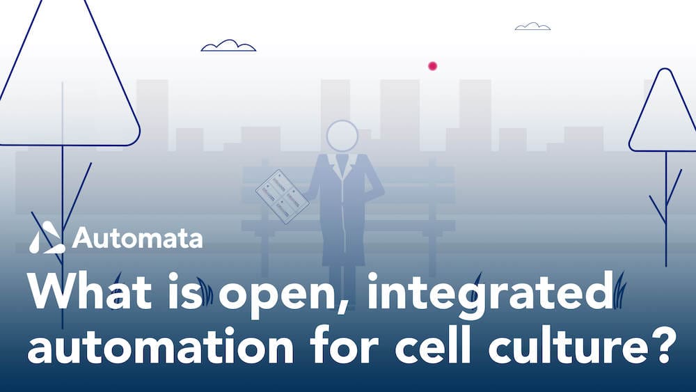 A thumbnail for the video 'What is open, integrated automation for cell culture?'