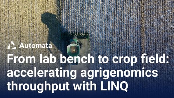 Video Thumbnail: from lab bench to crop field. Accelerating agrigenomics throughput with LINQ