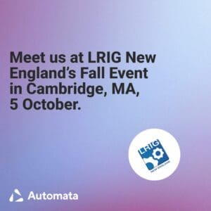 Meet Automata at LRIG New England's fall event in Cambridge, MA. 5th October.