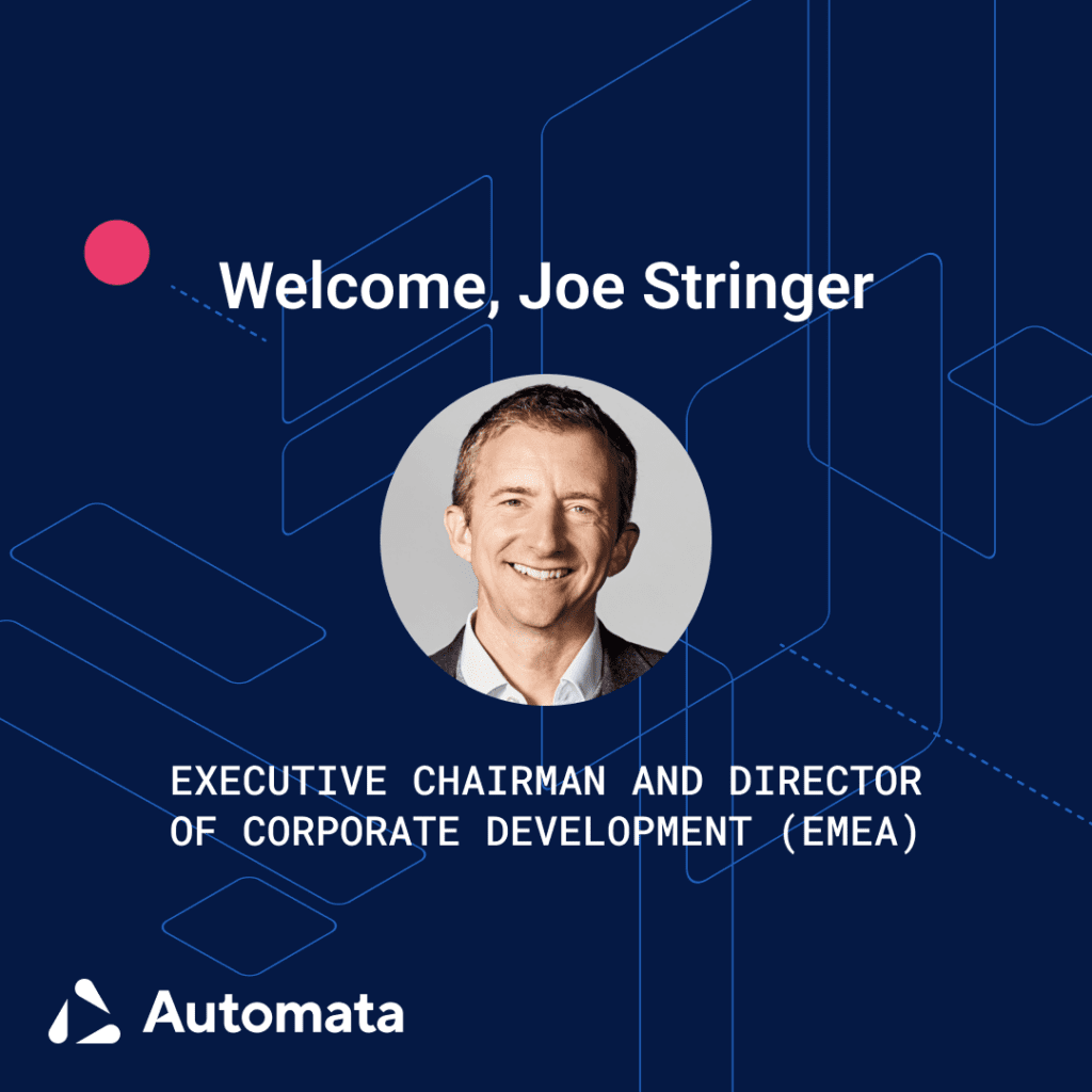 Joe Stringer announced as Automata's Executive Chairman and Director of Corporate Development (EMEA)