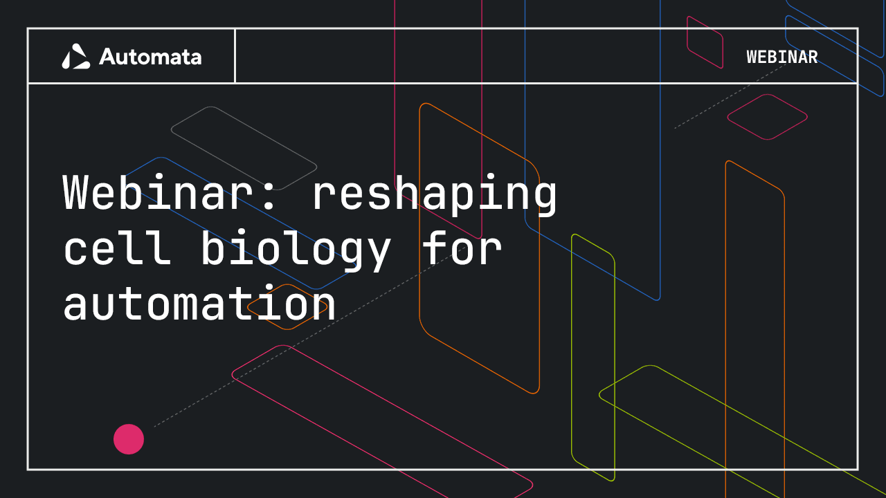 Webinar: reshaping cell biology for automation