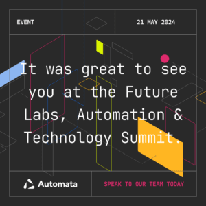 It was great to see you at the Future Labs, Automation & Technology Summit on 21 May 2024. Speak to our team today.